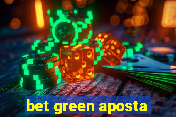 bet green aposta